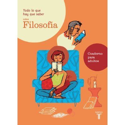 Libro Todo Lo Que Hay Que Saber Sobre Filosofia Cuaderno Para Adultos