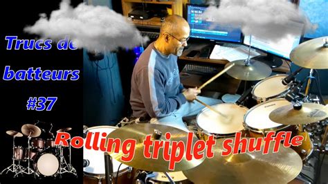 Trucs De Batteurs The Rolling Triplet Shuffle Youtube