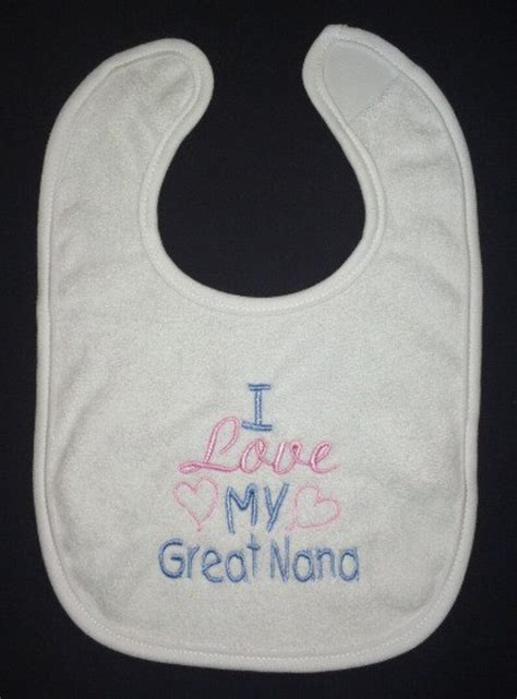 I Love My Great Nana Custom Embroidered Bib Etsy