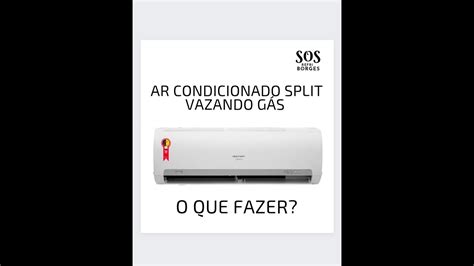 Ar Condicionado Split Vazando G S O Que Fazer Youtube