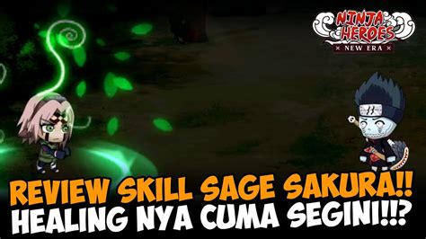 Review Skill SSS Sage Sakura Terbaru Skill Healing Nya Kalah Sama