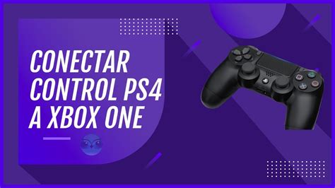 Como Conectar Un Control De Ps4 A Un Xbox One Youtube