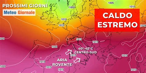 Meteo Il Caldo Diventa Estremo Nei Prossimi Giorni Meteo Giornale