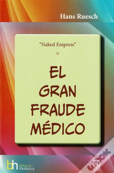 Naked Empress O El Gran Fraude M Dico De Hans Ruesch Livro Wook