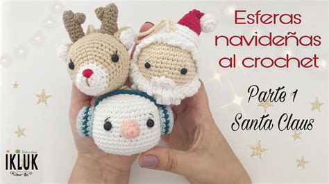 Esferas Navide As Al Crochet Paso A Paso Y F Cil Amigurumi Santa