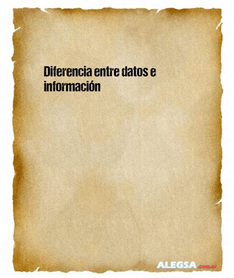 Diferencia Entre Datos E Informaci N