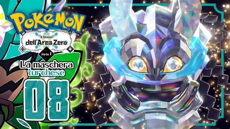 COME CATTURARE OGERPON Pokemon DLC La Maschera Turchese EP 8 ITA