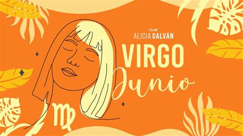 Horóscopo Mensual Virgo Junio 2023 Alicia Galván YouTube