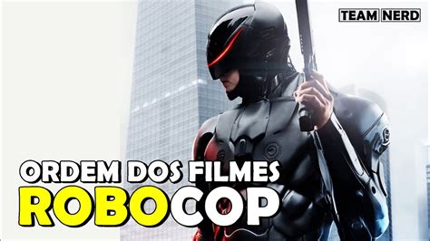 Em Qual Ordem Assistir Os Filmes De Robocop Youtube