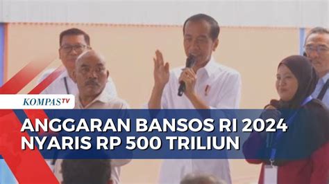 Wow Anggaran Bansos RI 2024 Nyaris Tembus Rp500 Triliun YouTube