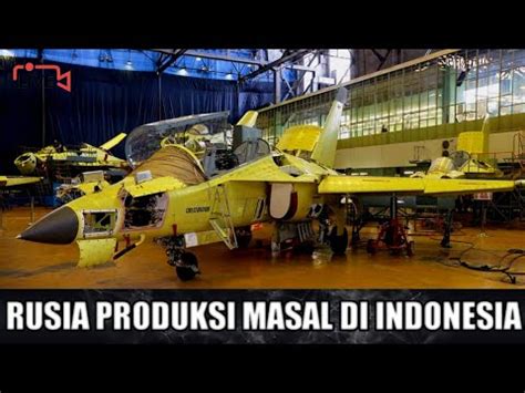 As Kecolongan Rusia Produksi Masal Jet Tempur Canggih Di Indonesia