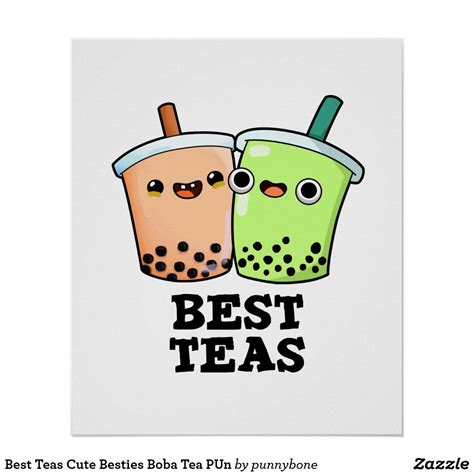 Best Teas Funny Besties Boba Tea PUn Poster | Zazzle | Tea puns, Tea ...