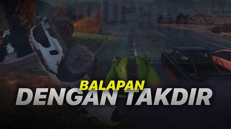 BALAPAN DENGAN TAKDIR GTA V ROLEPLAY INDONESIA INDOPRIDERP INDOPRIDE