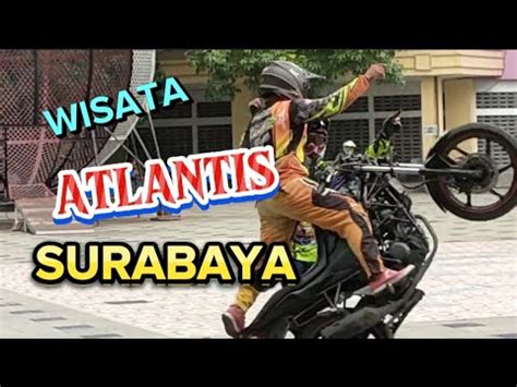 Wisata Atlantis Surabaya Youtube