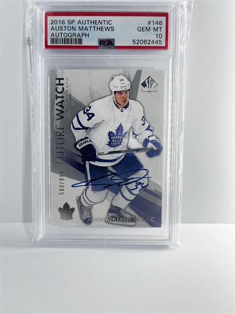 2016 SP Authentic Auston Matthews RC AUTO 146 503 999 PSA10 CSC