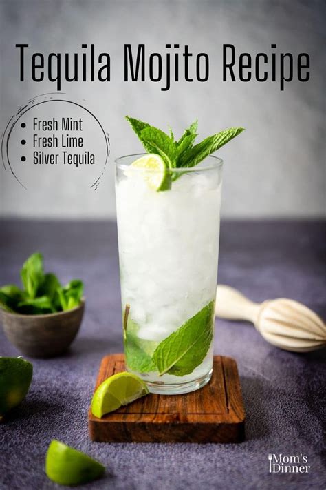 Tequila Mojito Fresh Mint And Lime Cocktail Mom S Dinner Recipe