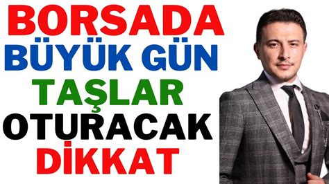 Borsada B Y K G N Kap Ya Dayand Karar Sonras Ta Lar Oturacak Borsa