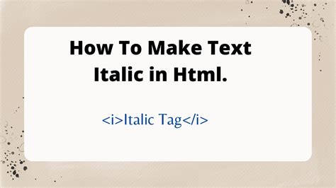 How To Make Text Italic In Html Using Italic Tag Youtube