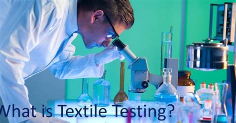 What Is Textile Testing Textile Technology