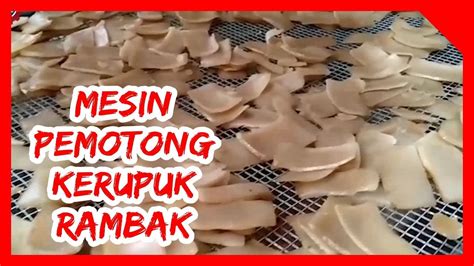 MESIN PEMOTONG KERUPUK OTOMATIS UJICOBA DENGAN KERUPUK RAMBAK