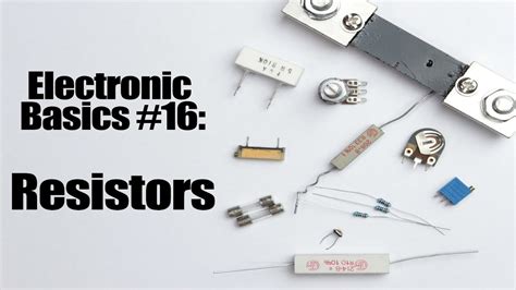 Electronic Basics 16 Resistors Youtube