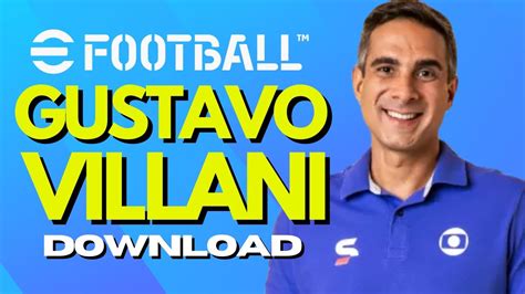 DOWNLOAD E INSTALAÇÃO NARRAÇÃO GUSTAVO VILLANI EFOOTBALL 24 YouTube