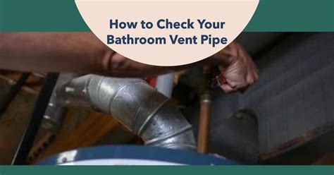 How To Check Your Bathroom Vent Pipe A Comprehensive Guide Bath Arcadia