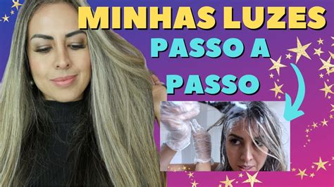 Retoquei As Luzes Em Casa E Sozinha Passo A Passo Youtube