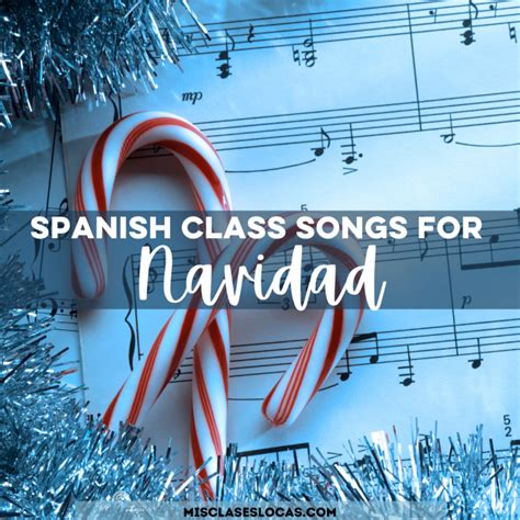 Spanish Class Christmas Songs - Mis Clases Locas