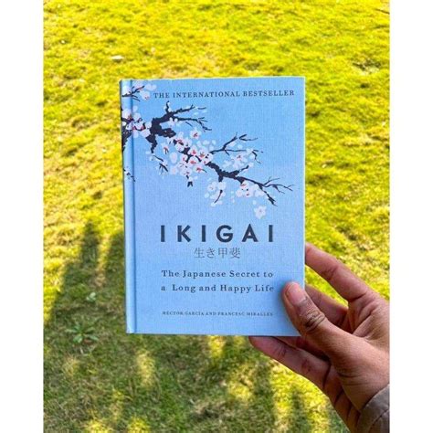 Ikigai The Japanese Secret to a Long and Happy Life by Héctor García