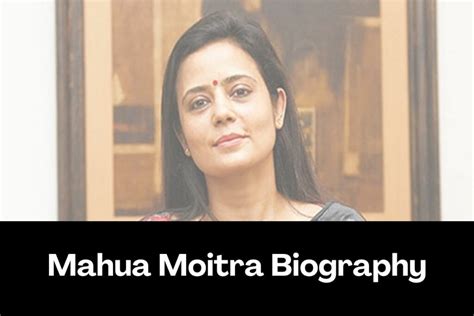 Mahua Moitra Biography – Career, Age, Height, Early Life and Controversy