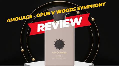 Review N C Hoa T P Amouage Opus V Woods Symphony Youtube