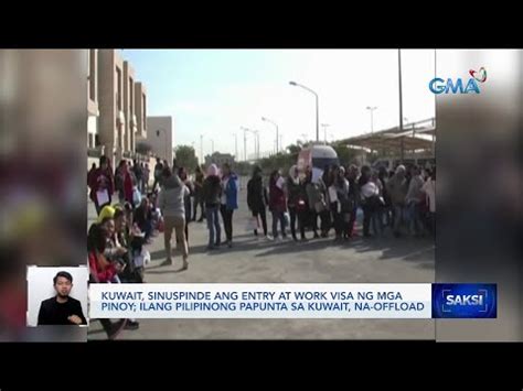 Kuwait Sinuspinde Ang Entry At Work Visa Ng Mga Pinoy Pilipinong