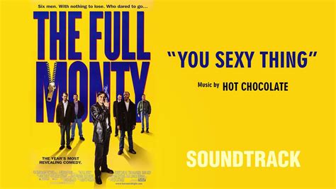 You Sexy Thing By Hot Chocolate The Full Monty 1997 Youtube