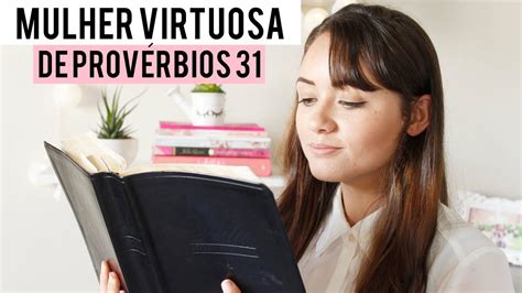 Mulher virtuosa de Provérbios 31 Estudo Biblico para o seu dia a dia