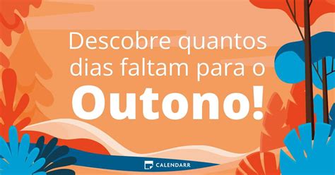 Descobre quantos dias faltam para o Outono - Calendarr