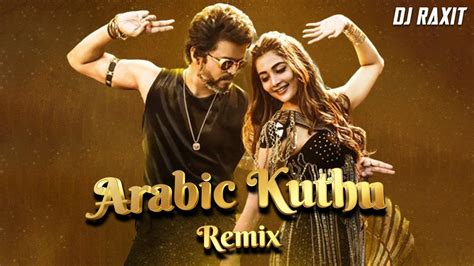 Arabic Kuthu Remix Dj Raxit Beast Thalapathy Vijay Pooja Hegde