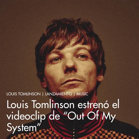 Louis Tomlinson Estrenó El Videoclip De “out Of My System”