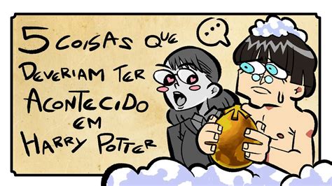 Coisas Que Deveriam Ter Acontecido Em Harry Potter Youtube