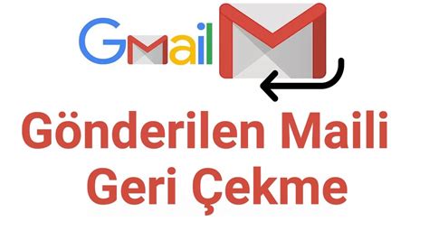 GMAİL GÖNDERİLEN MAİL NASIL GERİ ÇEKİLİR E posta İptali YouTube