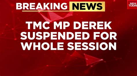 Trinamool Congress Mp Derek Obrien Suspended From Rajya Sabha India