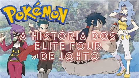 A História dos Elite Four de Johto Pokémon YouTube