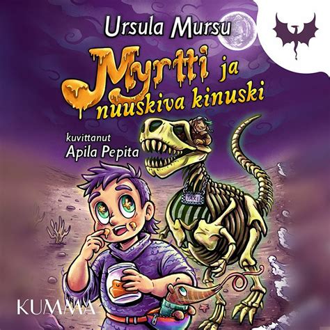 Myrtti Ja Nuuskiva Kinuski Ursula Mursu Äänikirja