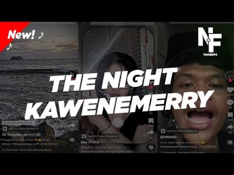 DJ The Night X Kawanemerry Viral Tiktok Sound DRF411 Nabih Fvnky