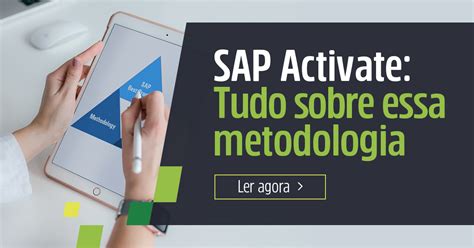 Sap Activate Tudo Sobre Essa Metodologia