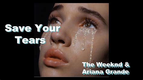 The Weeknd And Ariana Grande Save Your Tears Remix Lyrics🎶 Youtube