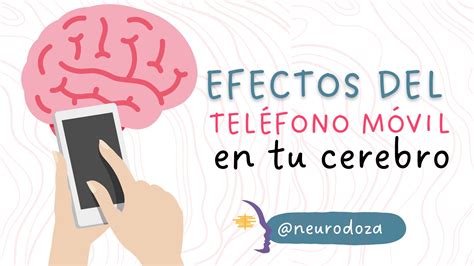 5 Cosas Que Le Hace Tu Teléfono Celular Al Cerebro Neurodoza