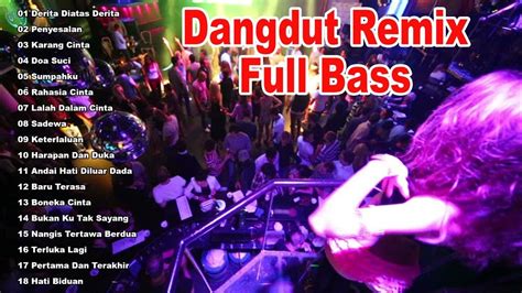 Dj Dangdut Lawas Nostalgia Full Album Nonstop Full Bass Dangdut