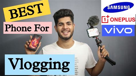 Best Mobile Phone For Vlogging In Best Camera Phone For Youtube