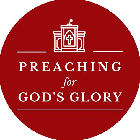 Preaching For God S Glory Youtube